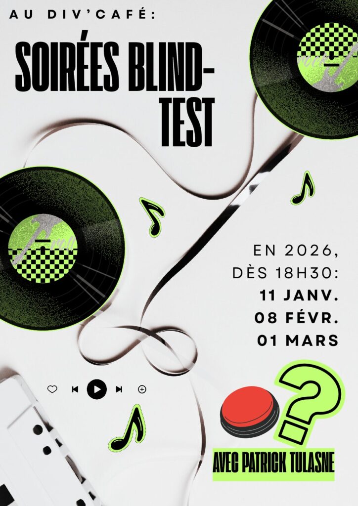 Soirées Blindtest au Div'Café. Dates 2026 : 11 janvier ; 08 février ; 01 mars. Dès 18h30.